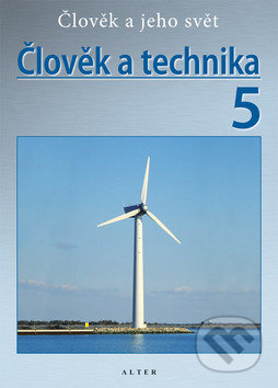 Člověk a technika 5 - Kolektiv autorů, , 2012