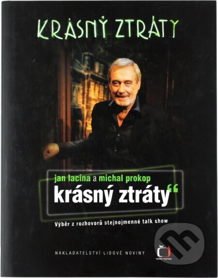 Kniha: Krásný ztráty (Jan Lacina; Michal Prokop, Michal Lacina, Jan a Prokop). , 2004
