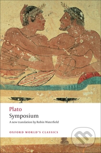 Symposium - Plato, Oxford University Press, 2008