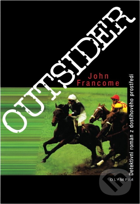Kniha: Outsider (John Francome). Olympia, 1999