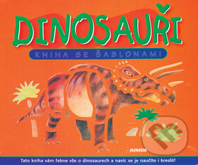 Dinosauři Kniha se šablonami, Nakladatelství Junior