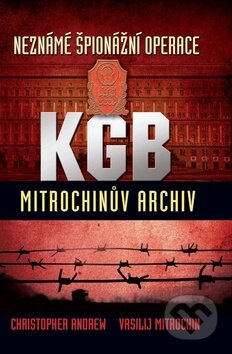 Neznámé špionážní operace KGB - Christopher Andrew, Vasilij Mitrochin, Leda, 2008