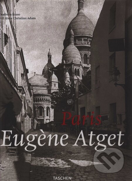 Eugène Atget - Paris - Andreas Krase, Taschen, 2008