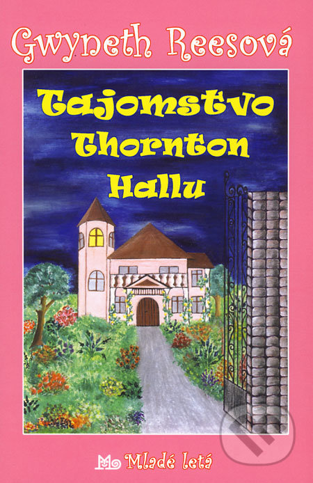 Tajomstvo Thornton Hallu - Gwyneth Reesová, Slovenské pedagogické nakladateľstvo - Mladé letá, 2008