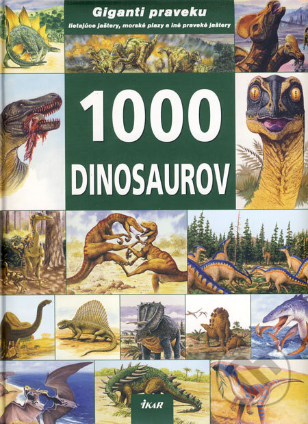 1000 dinosaurov - Helmut Werner, Ikar, 2008