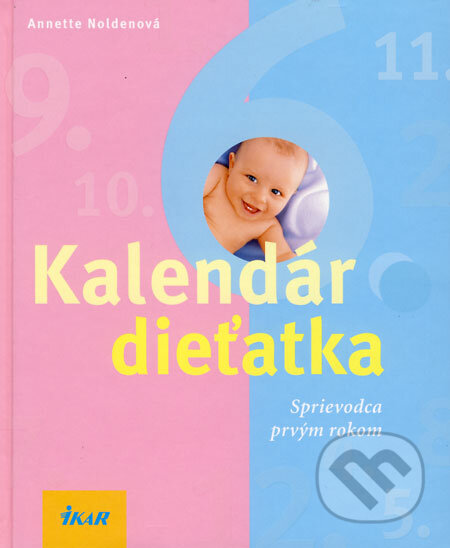 Kalendár dieťatka - Annette Noldenová, Ikar, 2008