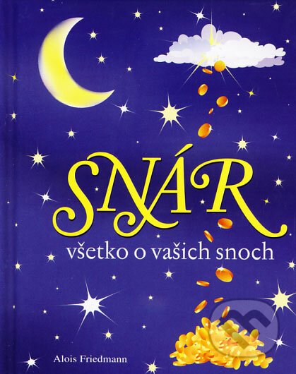 Snár - všetko o vašich snoch - Alois Friedmann, Art Area, 2008