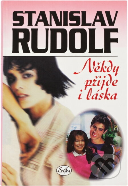 Kniha: Někdy příjde i láska (Stanislav Rudolf). 