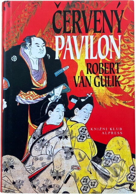 Kniha: Červený pavilon (Robert Van Gulik). Alpress