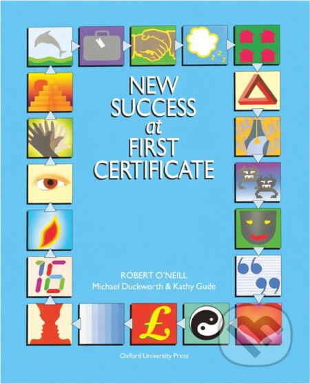 Kniha: New Success at First Certificate: Student´s Book (Robert ONeill a Robert O'neill). Oxford University Press