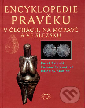 Encyklopedie pravěku - Karel Sklenář, Libri, 2002