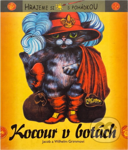 Kniha: Kocour v botách Hrajeme si s pohádkou (J. a W. Grimmové, Jacob Grimm a Wilhelm Grimm; Jacob Grimm). Perfekt