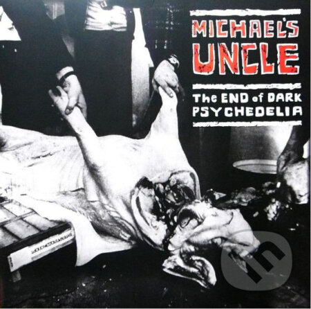 Michael&#039;s Uncle: The End Of Dark Psychedelia - Michael&#039;s Uncle, Hudobné albumy, 2019