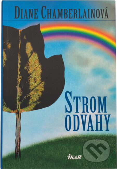 Kniha: Strom odvahy (Diane Chamberlain). Ikar, 2003