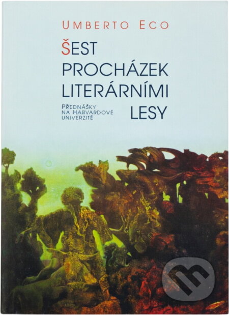 Kniha: Šest procházek literárními lesy (Umberto Eco). Votobia