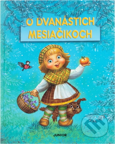 Kniha: O dvanástich mesiačikoch (Mária Štefánková). , 2004