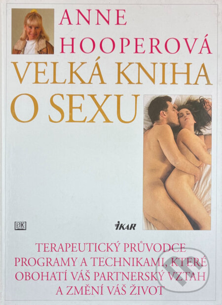 Kniha: Velká kniha o sexu (Anne Hooperová). Ikar