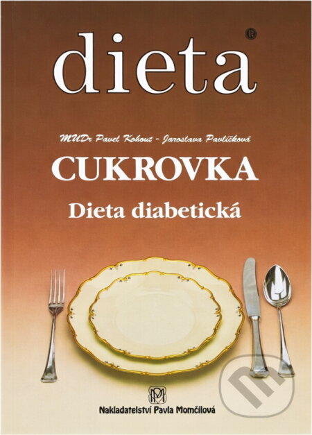 Kniha: Dieta Cukrovka (Pavel Kohout a Jaroslava Pavlíčková). 