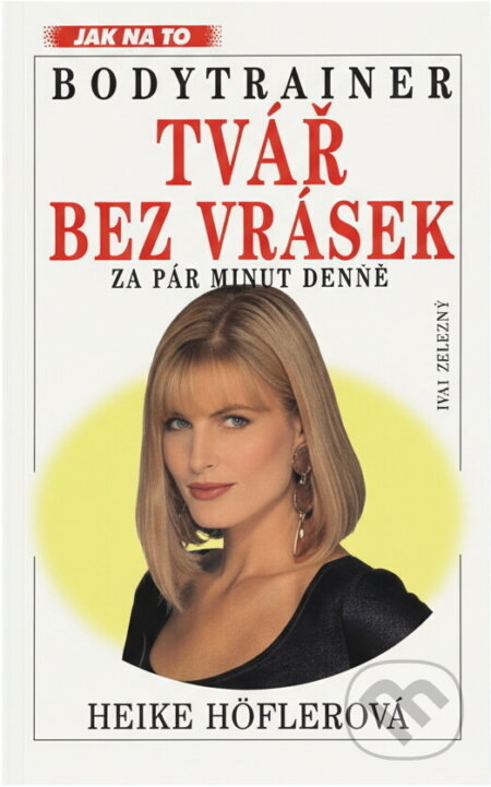 Kniha: Bodytrainer: Tvář bez vrásek (Heike Höfler a Heike Höflerová). 