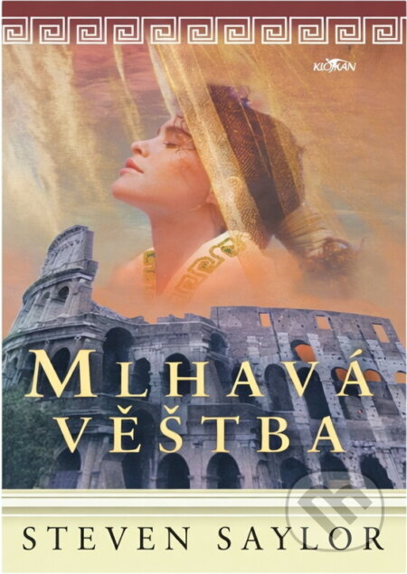 Kniha: Mlhavá věštba (Steven Saylor). Alpress, 2002