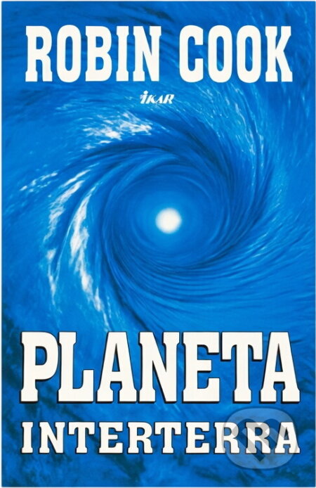 Kniha: Planeta Interterra (Robin Cook). Ikar