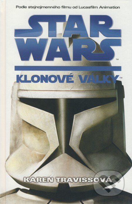 Star Wars: Klonové války - Karen Travissová, Egmont ČR, 2008