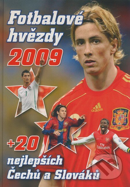 Fotbalové hvězdy 2009 + 20 nejlepších Čechů a Slováků - Vlastimil Kaiser, Jan Palička, Filip Saiver, Egmont ČR, 2008