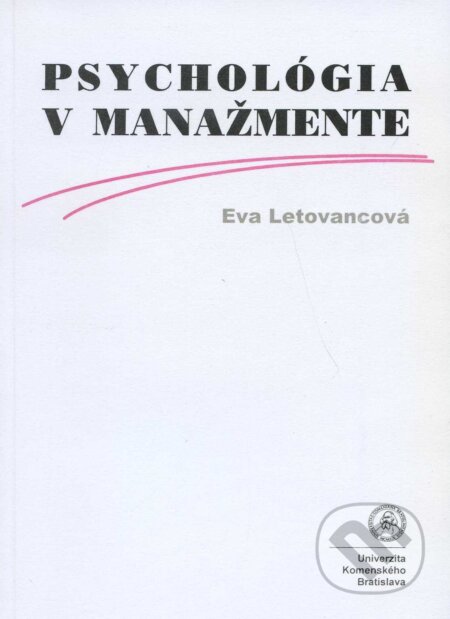 Psychológia v manažmente - Eva Letovancová, Univerzita Komenského Bratislava, 2010