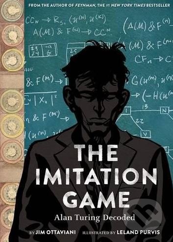 The Imitation Game (Alan Turing Decoded) - Jim Ottaviani, Leland Purvis (ilustrácie) - kniha z kategorie Komiksy