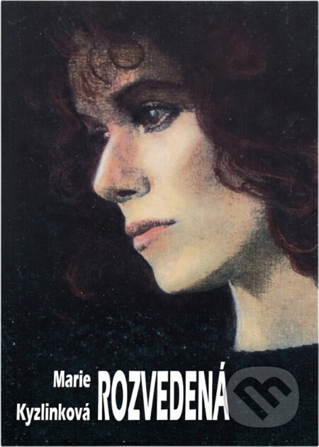 Kniha: Rozvedená (Marie Kyzlinková). 
