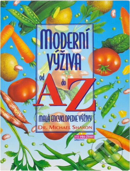 Kniha: Moderní výživa od A do Z (Michael Sharon). , 2002