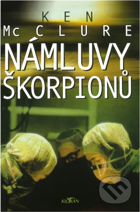 Kniha: Námluvy škorpionů (Ken McClure). Alpress, 2002