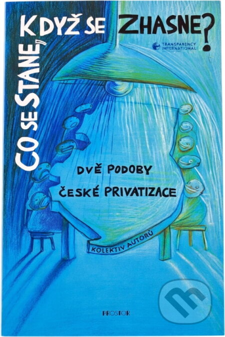 Kniha: Co se stane, když se zhasne? (Petr Holub). Prostor, 2004