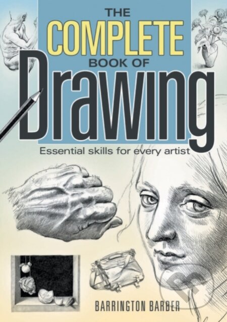 The Complete Book of Drawing - Barrington Barber, Arcturus, 2009