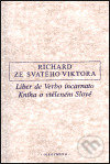 Kniha o vtěleném Slově / Liber de Verbo incarnato - ze Svatého Vikt Richard, OIKOYMENH, 2000