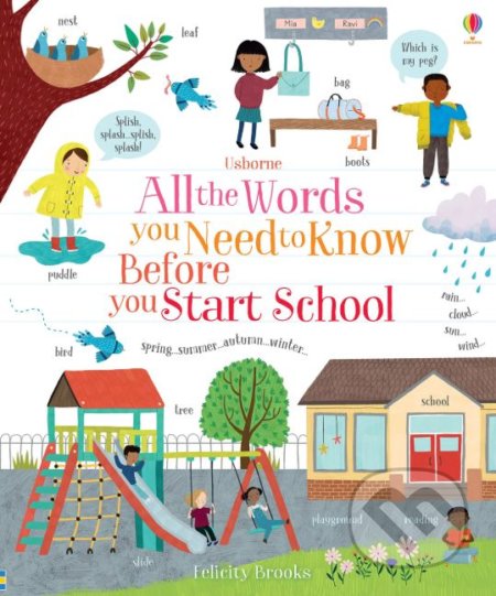 All the Words You Need to Know Before You Start School - Felicity Brooks, Jean Claude (ilustrácie), Usborne, 2019
