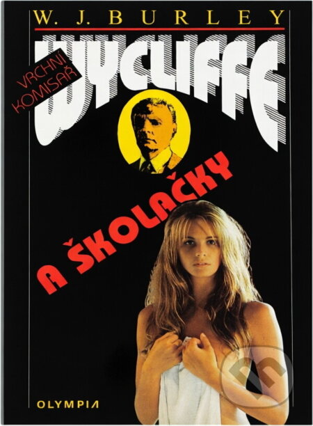 Kniha: Wycliffe a školačky (W. J. Burley). Olympia