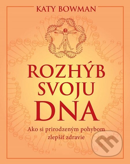 E-kniha: Rozhýb svoju DNA (Katy Bowman)