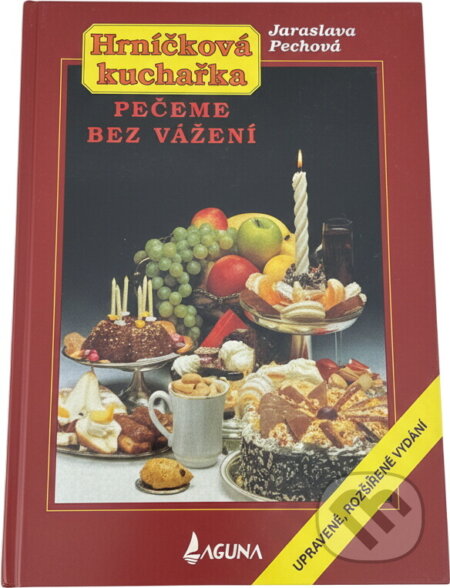 Kniha: Pečeme bez vážení (Jaroslava Pechová). , 2004