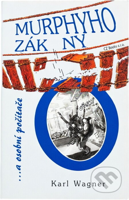 Kniha: Murphyho zákony....a osobní počítače (Karl Wagner). , 2007