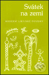 Svátek na zemi - Jaroslava Bičovská (ilustrátor), Dar Ibn Rushd, 2003
