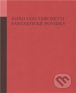 Fantastické povídky - Igino Ugo Tarchetti, Opus, 2009