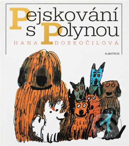 Kniha: Pejskování s Polynou (Hana Doskočilová). Albatros SK