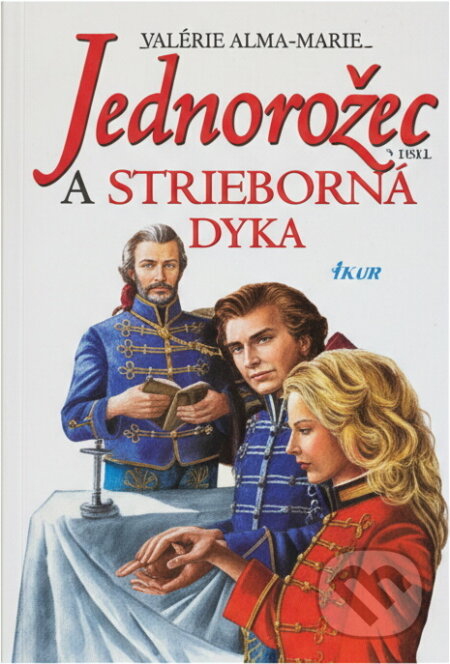 Kniha: Jednorožec a strieborná dýka (Ikar). Ikar