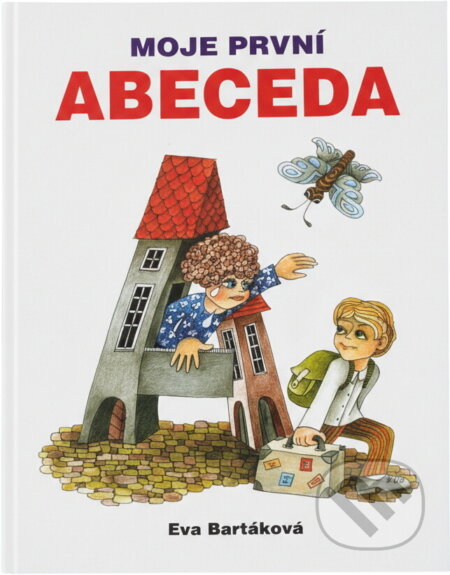 Kniha: Moje první abeceda (Eva Bartáková). , 2010