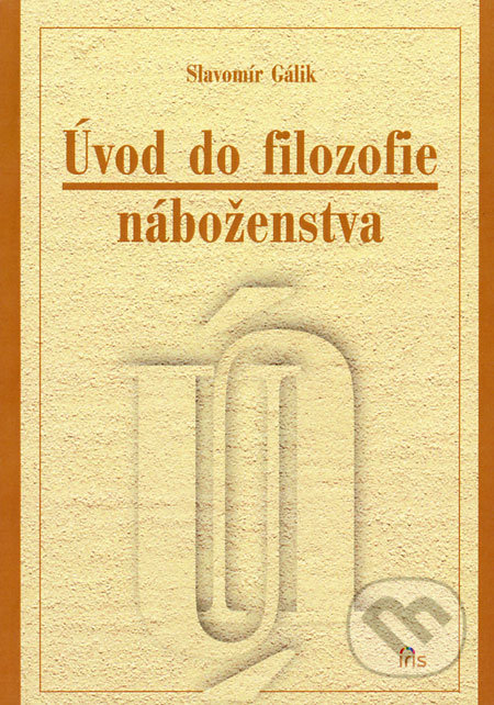 Úvod do filozofie náboženstva - Slavomír Gálik, IRIS, 2008