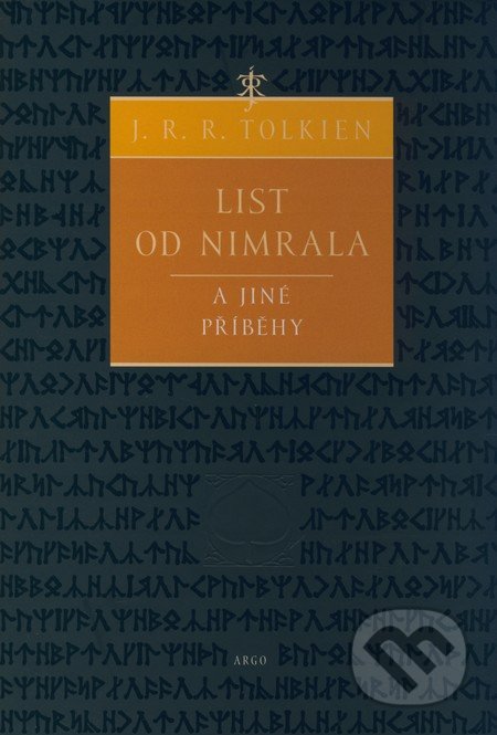 List od Nimrala a jiné příběhy - J.R.R. Tolkien, Argo, 2008