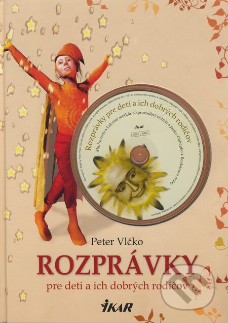 Rozprávky pre deti a ich dobrých rodičov - Peter Vlčko, Ikar, 2008