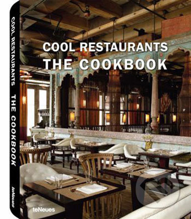 Cool Restaurants The Cookbook, Te Neues, 2008