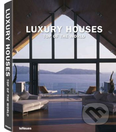 Luxury Houses Top of the World, Te Neues, 2008